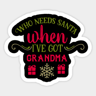 Who needs Santa when I've got grandma Sticker